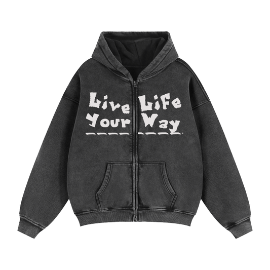 Live Life Your Way Zip-Up